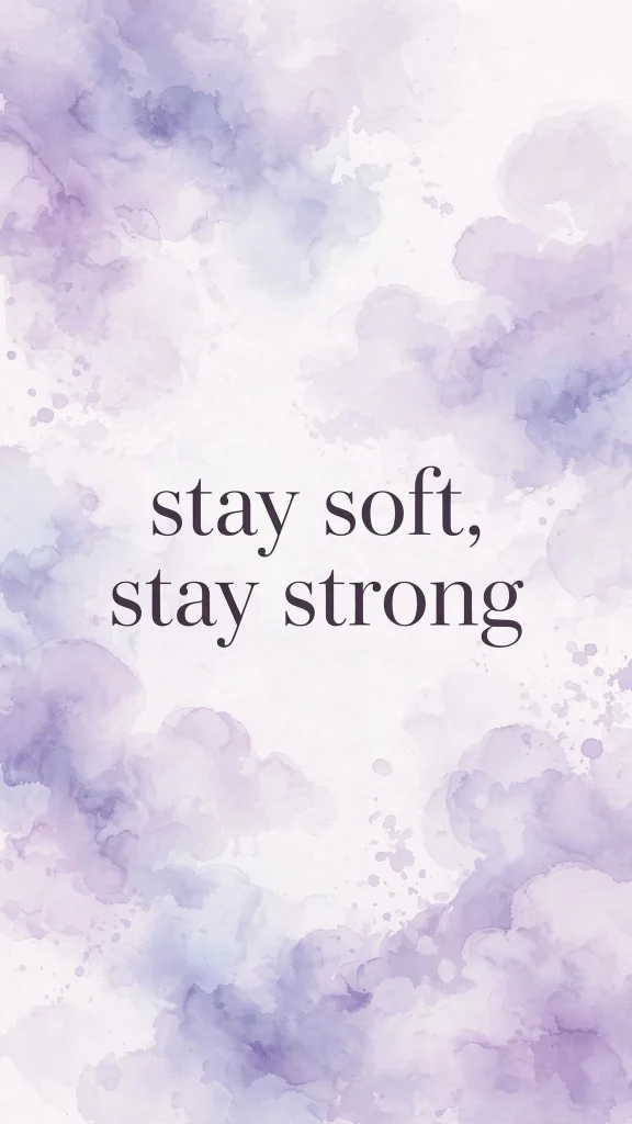 stay soft stay strong wallpaper aesthetic quotes lavender clouds