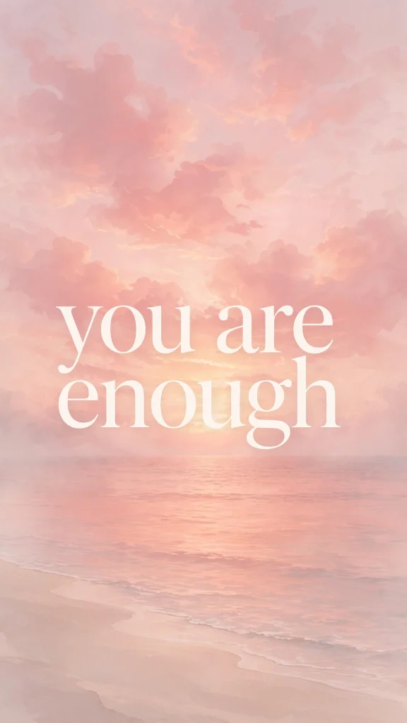 you are enough wallpaper aesthetic quotes pink sunset beach